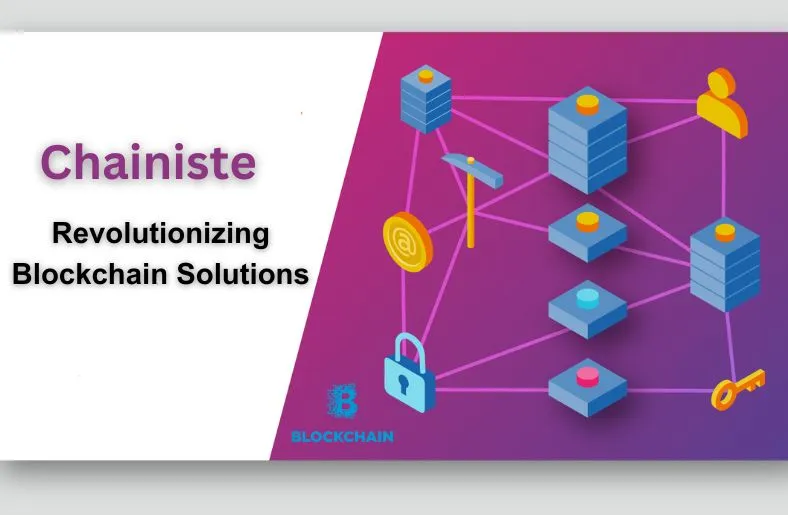 Chainiste Revolutionizing Blockchain Solutions