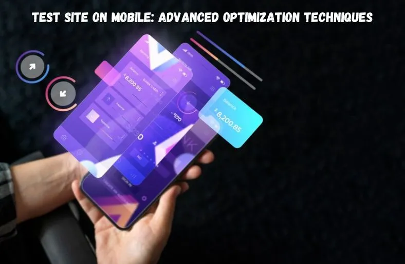 Test Site on Mobile Advanced Optimization Techniques