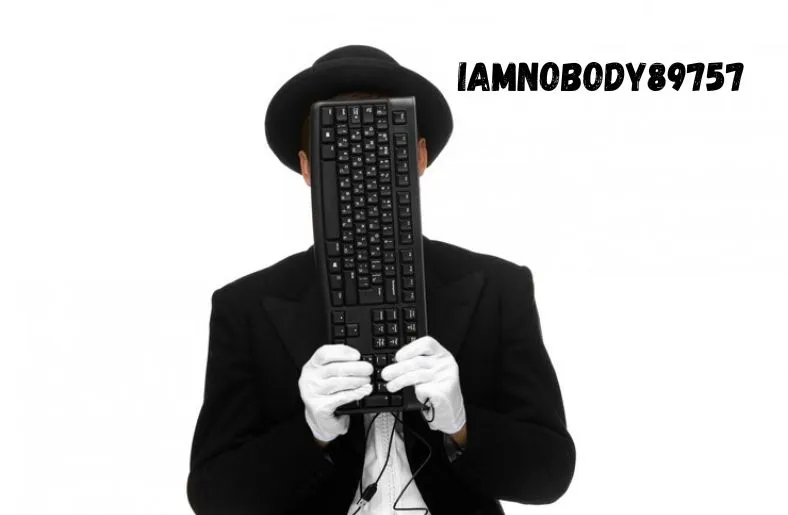 Iamnobody89757 Unmasking the Enigma