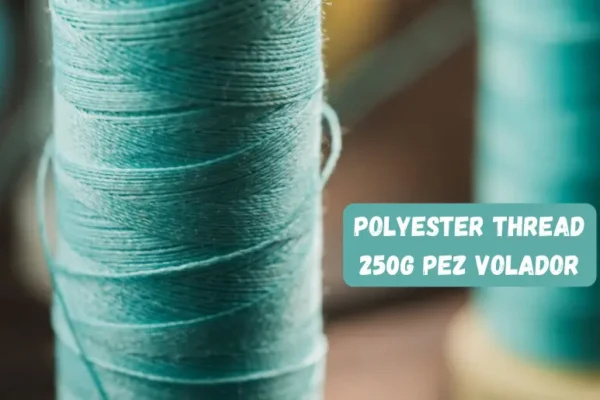 polyester thread 250g pez volador